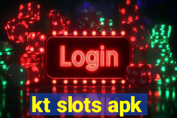 kt slots apk